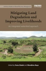 Mitigating Land Degradation and Improving Livelihoods : An Integrated Watershed Approach - Feras Ziadat