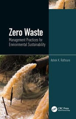 Zero Waste : Management Practices for Environmental Sustainability - Ashok Rathoure