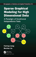 Sparse Graphical Modeling for High Dimensional Data : A Paradigm of Conditional Independence Tests - Bochao  Jia