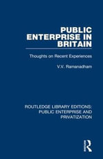Public Enterprise in Britain : Thoughts on Recent Experiences - V. V. Ramanadham