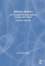 Statistical Methods : An Introduction to Basic Statistical Concepts and Analysis - Cheryl Ann Willard