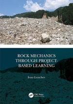 Rock Mechanics Through Project-Based Learning - Ivan Gratchev