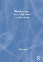 Developments : Child, Image, Nation - Erica Burman
