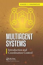 Multiagent Systems : Introduction and Coordination Control - Magdi S.  Mahmoud
