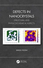 Defects in Nanocrystals : Structural and Physico-Chemical Aspects - Sergio Pizzini
