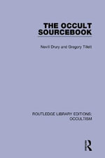 The Occult Sourcebook : Routledge Library Editions: Occultism - Gregory Tillett