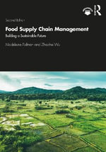 Food Supply Chain Management : Building a Sustainable Future 2nd Edition - Madeleine Pullman