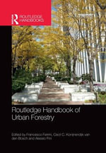 Routledge Handbook of Urban Forestry : Routledge Environment and Sustainability Handbooks - Francesco Ferrini