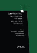 Computational Methods for Complex Liquid-Fluid Interfaces : Progress in Colloid and Interface Science - Mohammad Taeibi Rahni