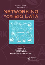 Networking for Big Data : Chapman & Hall/Crc Big Data Series - Shui Yu
