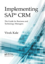 Implementing SAP CRM : The Guide for Business and Technology Managers - Vivek Kale