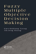 Fuzzy Multiple Objective Decision Making - Gwo-Hshiung Tzeng