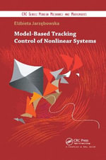 Model-Based Tracking Control of Nonlinear Systems : CRC Series--Modern Mechanics and Mathematics - Elzbieta Jarzebowska