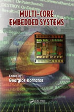 Multi-Core Embedded Systems : Embedded Multi-core Systems - Georgios Kornaros