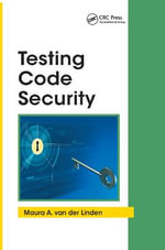 Testing Code Security - Maura A. van der Linden