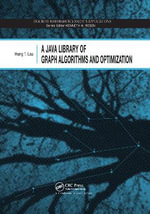 A Java Library of Graph Algorithms and Optimization : Discrete Mathematics and Its Applications - Hang T. Lau