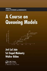 A Course on Queueing Models - Joti Lal Jain