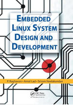 Embedded Linux System Design and Development - P. Raghavan