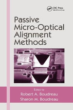 Passive Micro-Optical Alignment Methods : Optical Engineering - Robert A. Boudreau