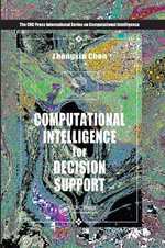 Computational Intelligence for Decision Support : International Series on Computational Intelligence - Zhengxin Chen