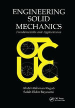 Engineering Solid Mechanics : Fundamentals and Applications - Abdel-Rahman A. Ragab