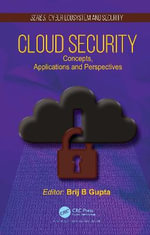 Cloud Security : Concepts, Applications and Perspectives - Brij B. Gupta