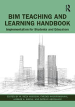 BIM Teaching and Learning Handbook : Implementation for Students and Educators - M. Reza Hosseini
