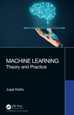 Machine Learning : Theory and Practice - Jugal Kalita