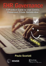 Himss Book : A Practical Guide to User Centric, Consensus Driven Optimization - Paula Scariati