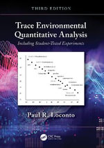 Trace Environmental Quantitative Analysis : Including Student-Tested Experiments - Paul R. Loconto