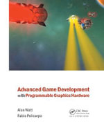 Advanced Game Development with Programmable Graphics Hardware - Alan Watt