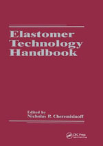 Elastomer Technology Handbook - Nicholas P. Cheremisinoff