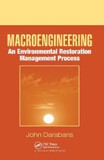 Macroengineering : An Environmental Restoration Management Process - John Darabaris