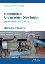Introduction to Urban Water Distribution, Second Edition : Theory - Nemanja Trifunovic