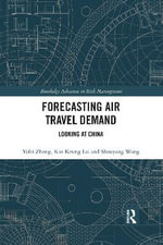 Forecasting Air Travel Demand : Looking at China - Yafei Zheng