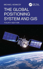 The Global Positioning System and GIS - Alexander Kennedy