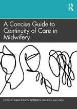 A Concise Guide to Continuity of Care in Midwifery - Ellen Kitson-Reynolds