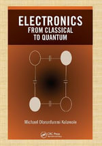 Electronics : from Classical to Quantum - Michael Olorunfunmi Kolawole