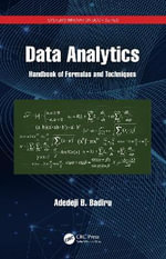 Data Analytics : Handbook of Formulas and Techniques - Adedeji B. Badiru