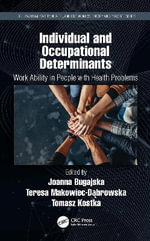 Individual and Occupational Determinants : Work Ability in People with Health Problems - Joanna Bugajska