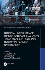 Artificial Intelligence Trends for Data Analytics Using Machine Learning and Deep Learning Approaches : Artificial Intelligence AI: Elementary to Advanced Practices - K. Gayathri Devi