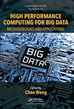 High Performance Computing for Big Data : Methodologies and Applications - Chao Wang