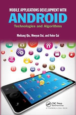 Mobile Applications Development with Android : Technologies and Algorithms - Meikang Qiu