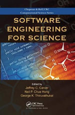 Software Engineering for Science : Chapman & Hall/CRC Computational Science - Jeffrey C. Carver
