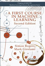 A First Course in Machine Learning : 2nd edition - Mark  Girolami