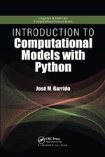 Introduction to Computational Models with Python : Chapman & Hall/CRC Computational Science - Jose M. Garrido