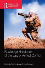 Routledge Handbook of the Law of Armed Conflict - Rain Liivoja