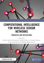 Computational Intelligence for Wireless Sensor Networks : Principles and Applications - Sandip Kumar Chaurasiya