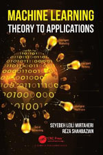 Machine Learning : Theory to Applications - Seyedeh Leili Mirtaheri