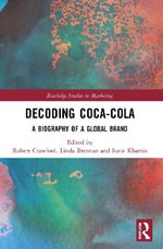Decoding Coca-Cola : A Biography of a Global Brand - Linda  Brennan